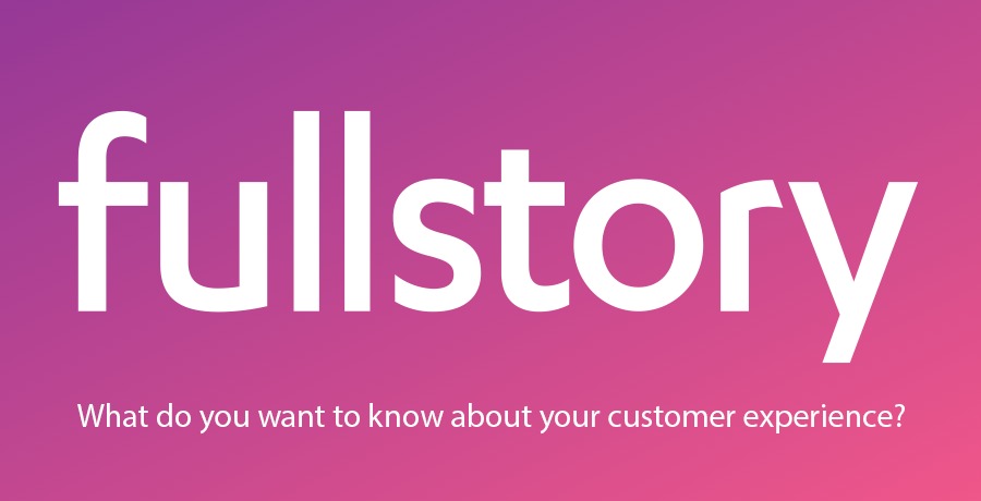 A review of Fullstory – You need this!